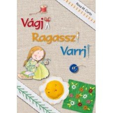 Vágj! Ragassz! Varrj!       8.95 + 1.95 Royal Mail